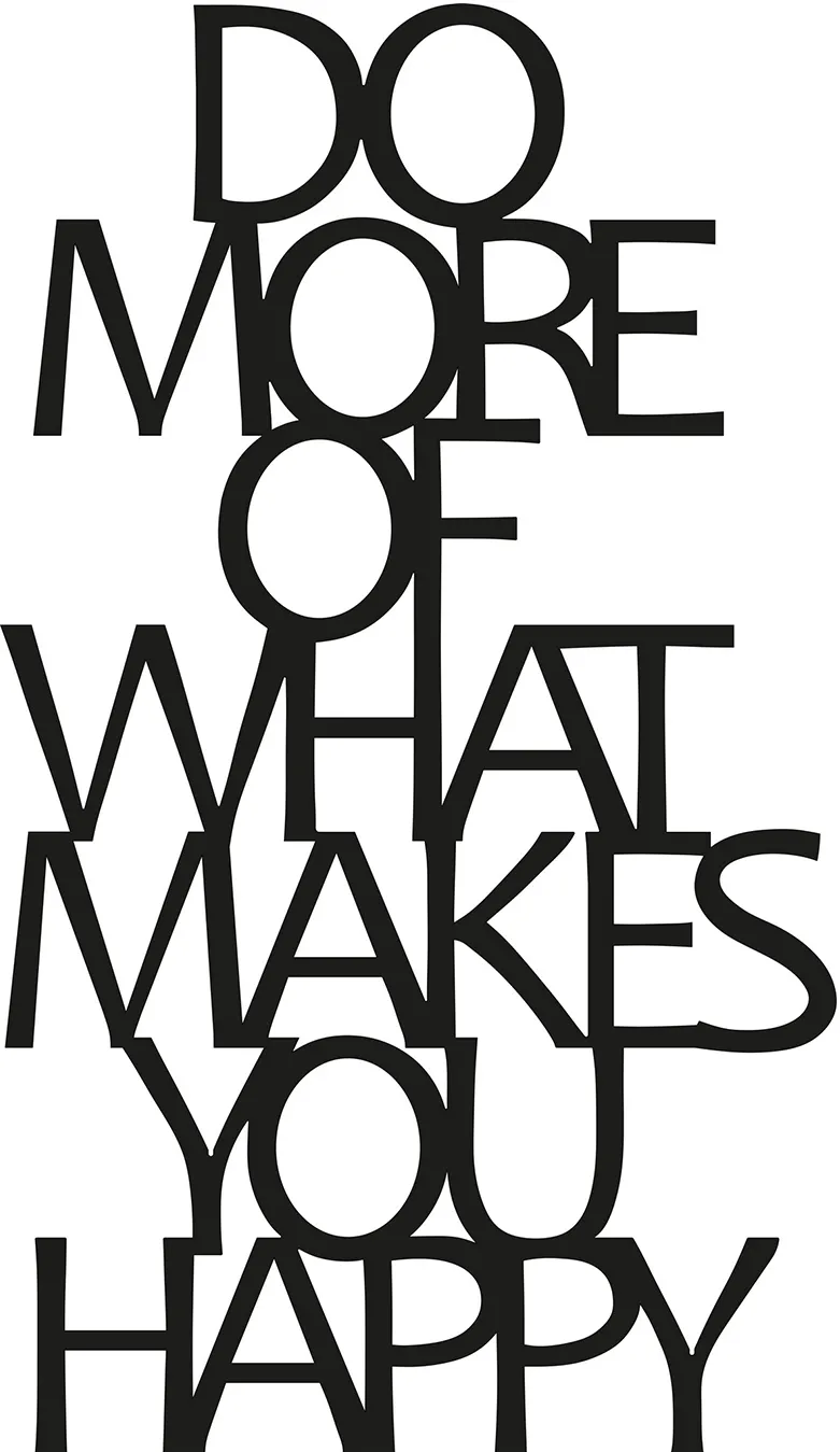 Decorațiune de perete din metal Wallity Do More Of What Makes You Happy, Negru