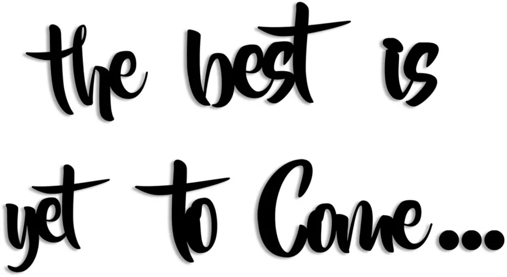 Decorațiune de perete din lemn Wallity The Best is Yet To Come, Negru