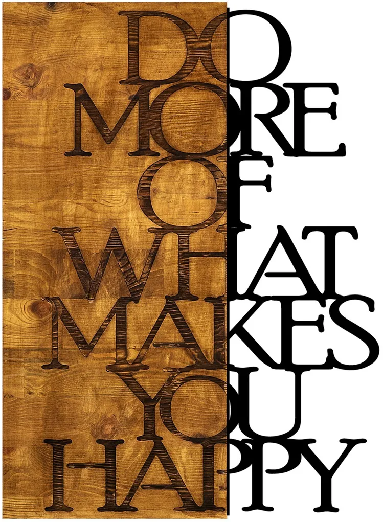 Decorațiune de perete din lemn Wallity Do More Of What Makes You Happy, Nuc / Negru